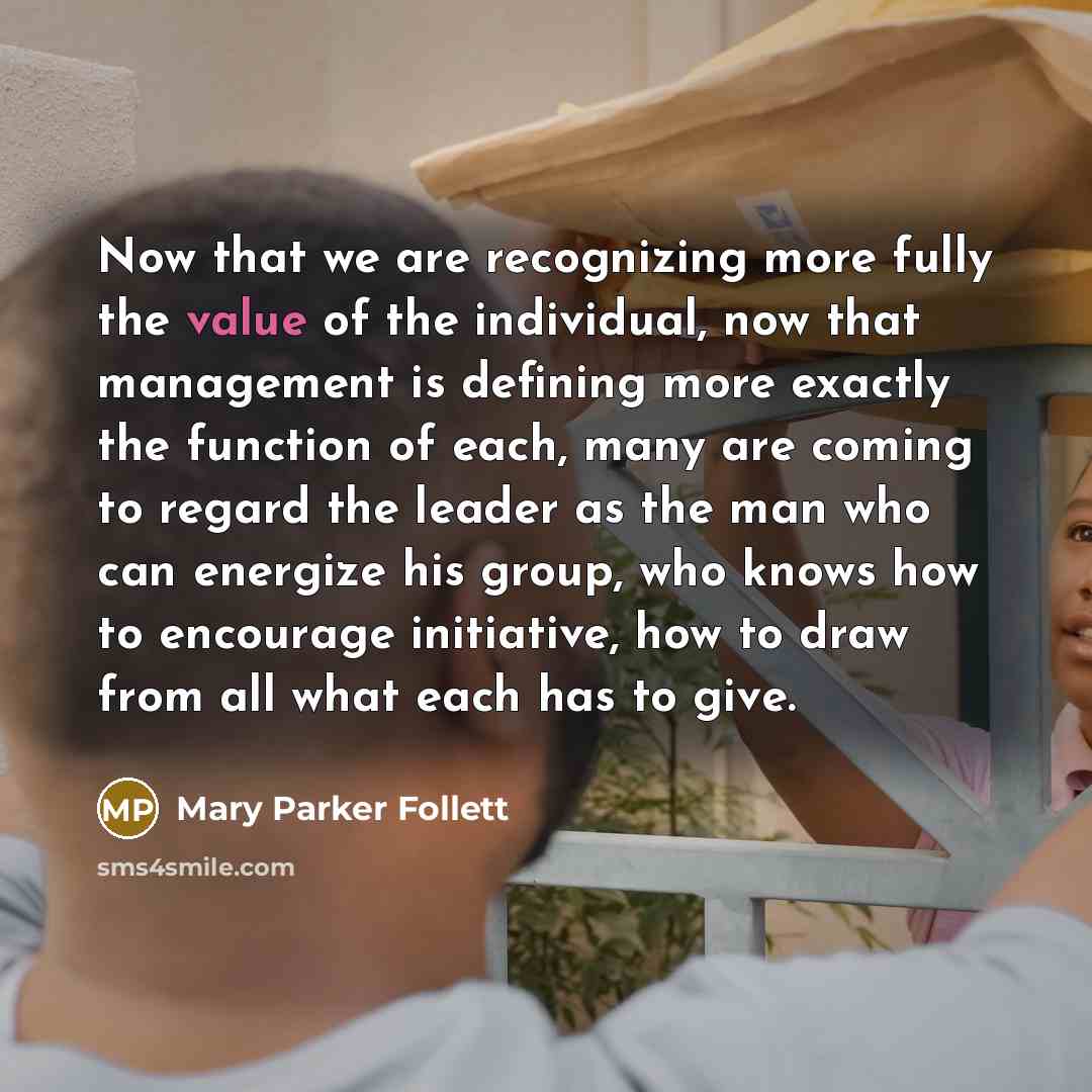 “Now that we are recognizing more fully the value of…” quote by Mary Parker Follett