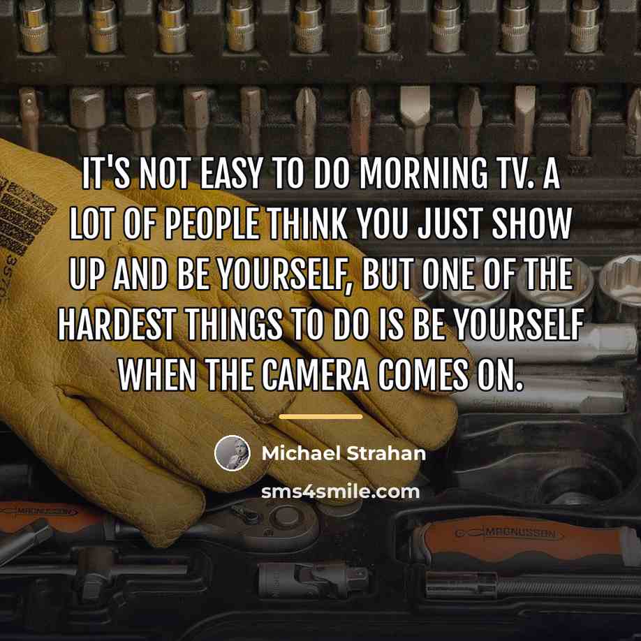 “It's not easy to do morning TV. A lot of…” quote by Michael Strahan