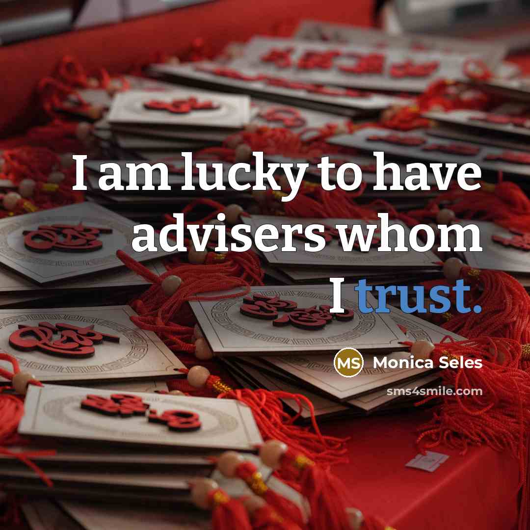 “I am lucky to have advisers whom I trust.…” quote by Monica Seles