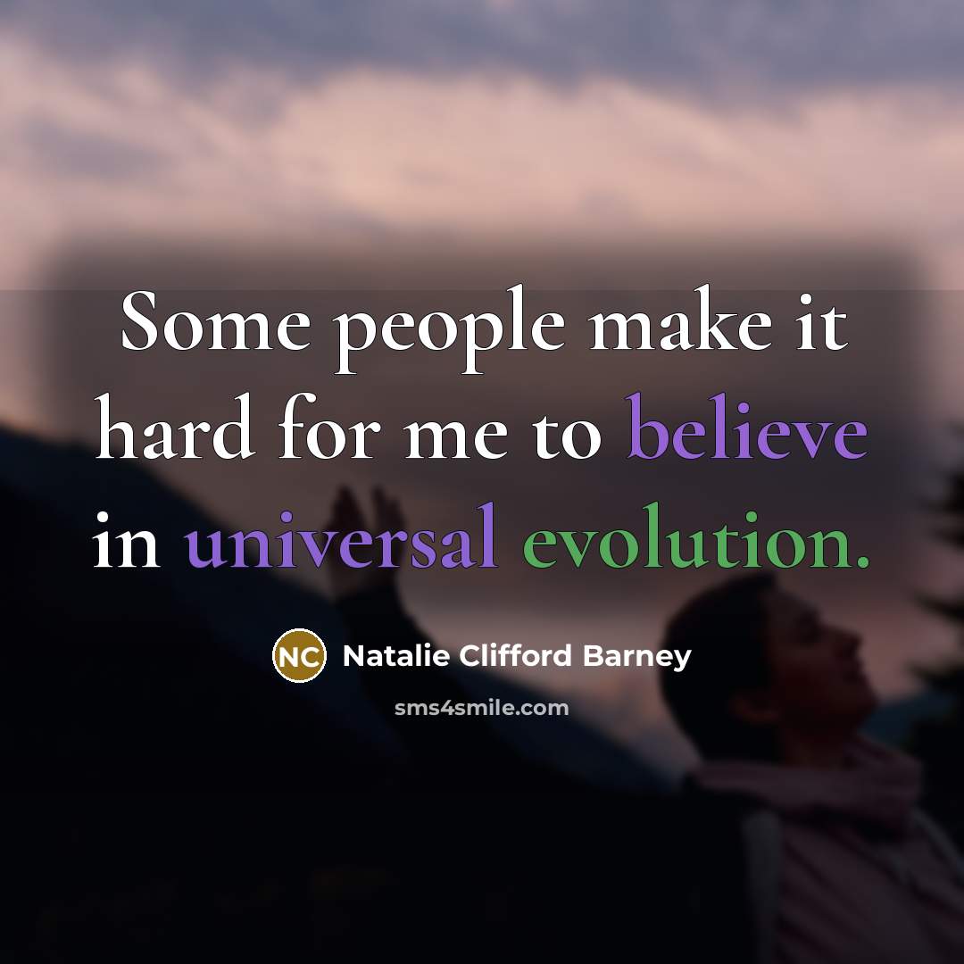 “Some people make it hard for me to believe in…” quote by Natalie Clifford Barney
