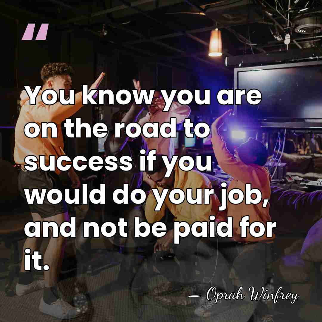 You know you are on the road to success if you would&hellip; - Oprah Winfrey