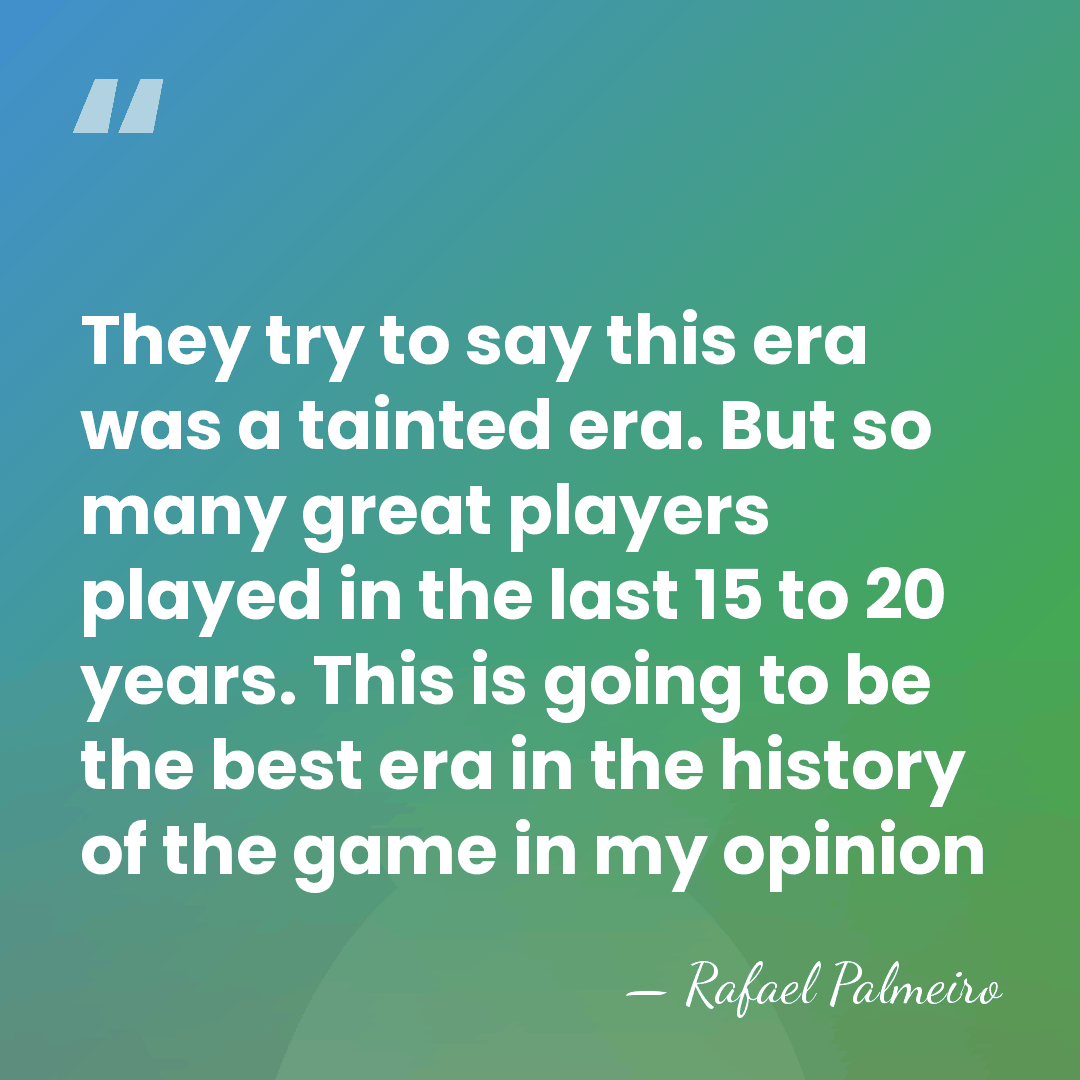 They try to say this era was a tainted era. But so&hellip; - Rafael Palmeiro