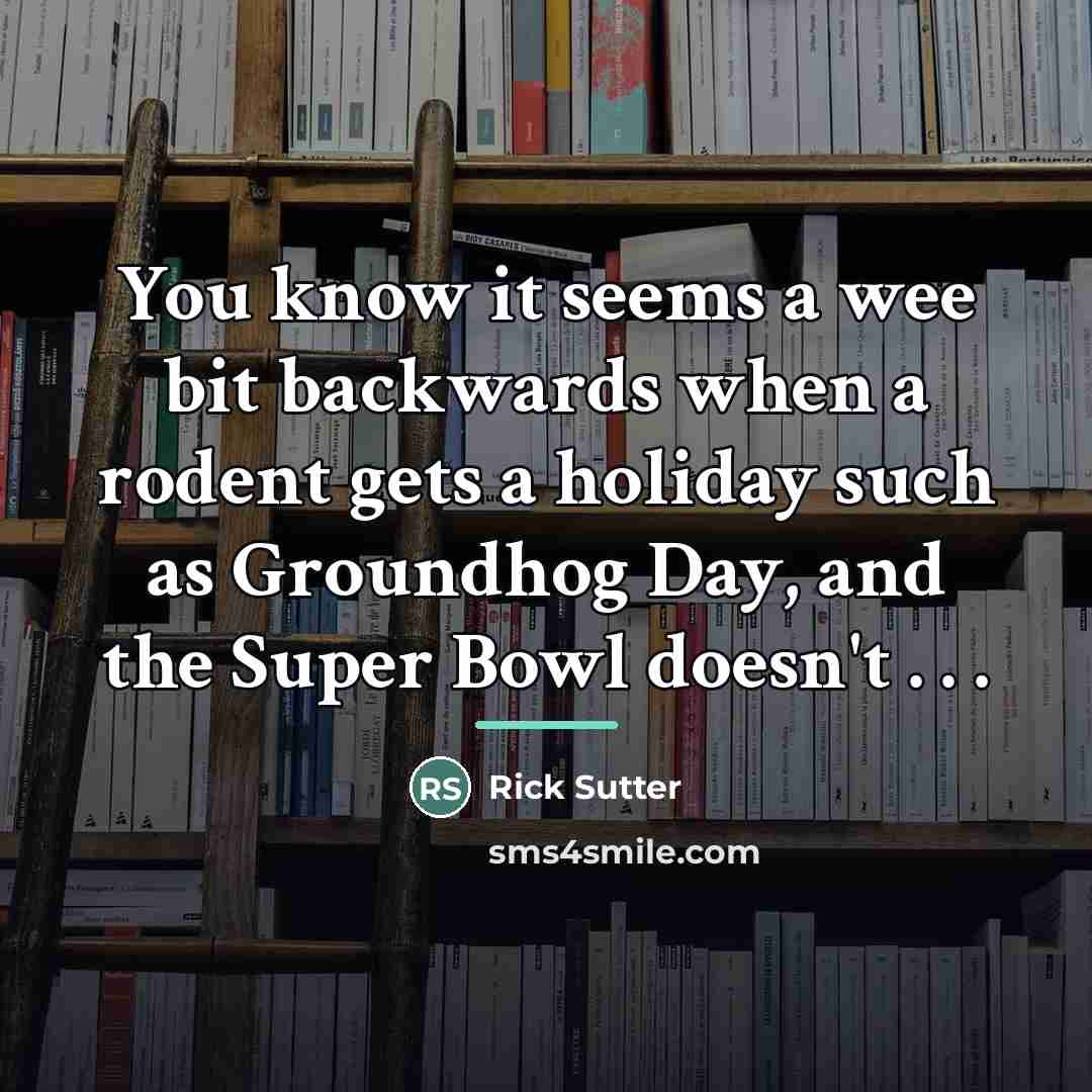 “You know it seems a wee bit backwards when a…” quote by Rick Sutter
