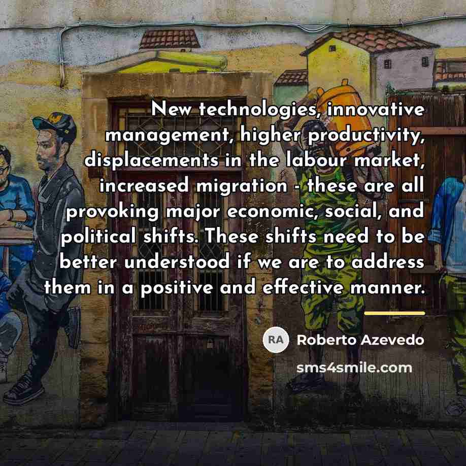 “New technologies, innovative management, higher productivity, displacements in the labour…” quote by Roberto Azevedo