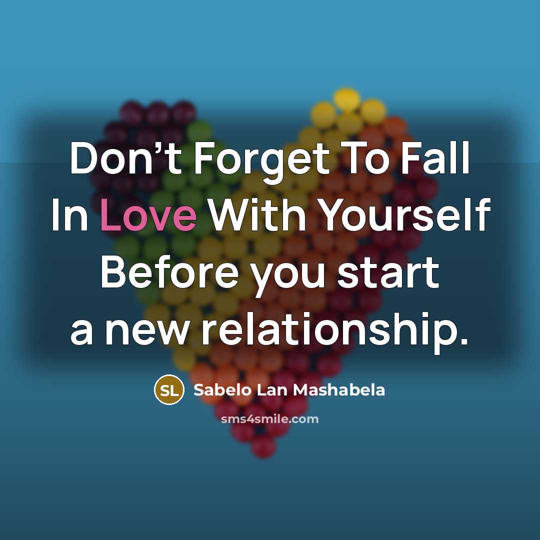 “Don't Forget To Fall In Love With Yourself Before you…” quote by Sabelo Lan Mashabela