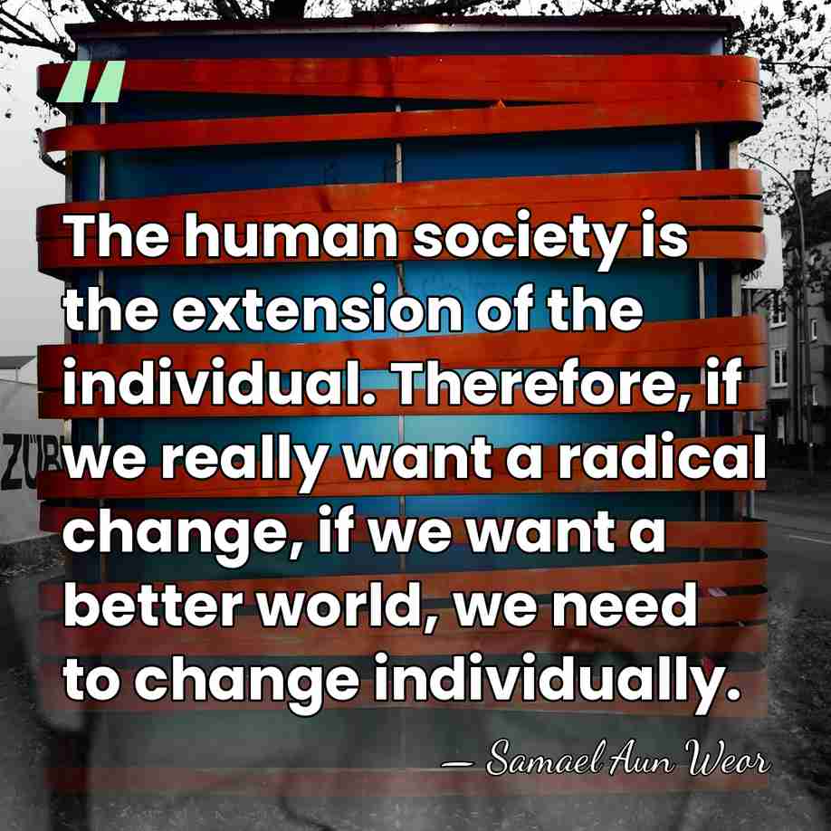 The human society is the extension of the individual. Therefore, if we&hellip; - Samael Aun Weor