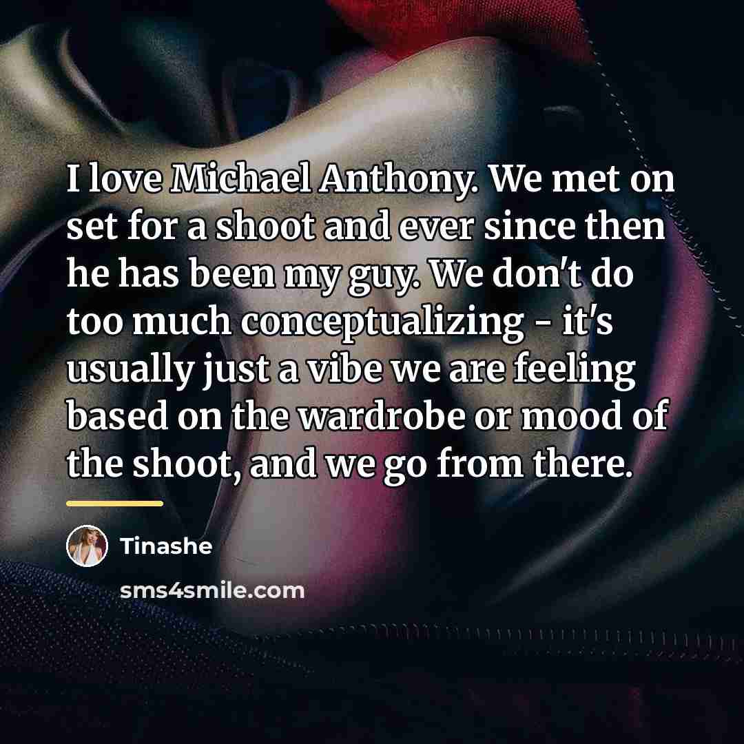 “I love Michael Anthony. We met on set for a…” quote by Tinashe