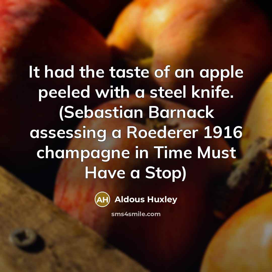 “It had the taste of an apple peeled with a…” quote by Aldous Huxley