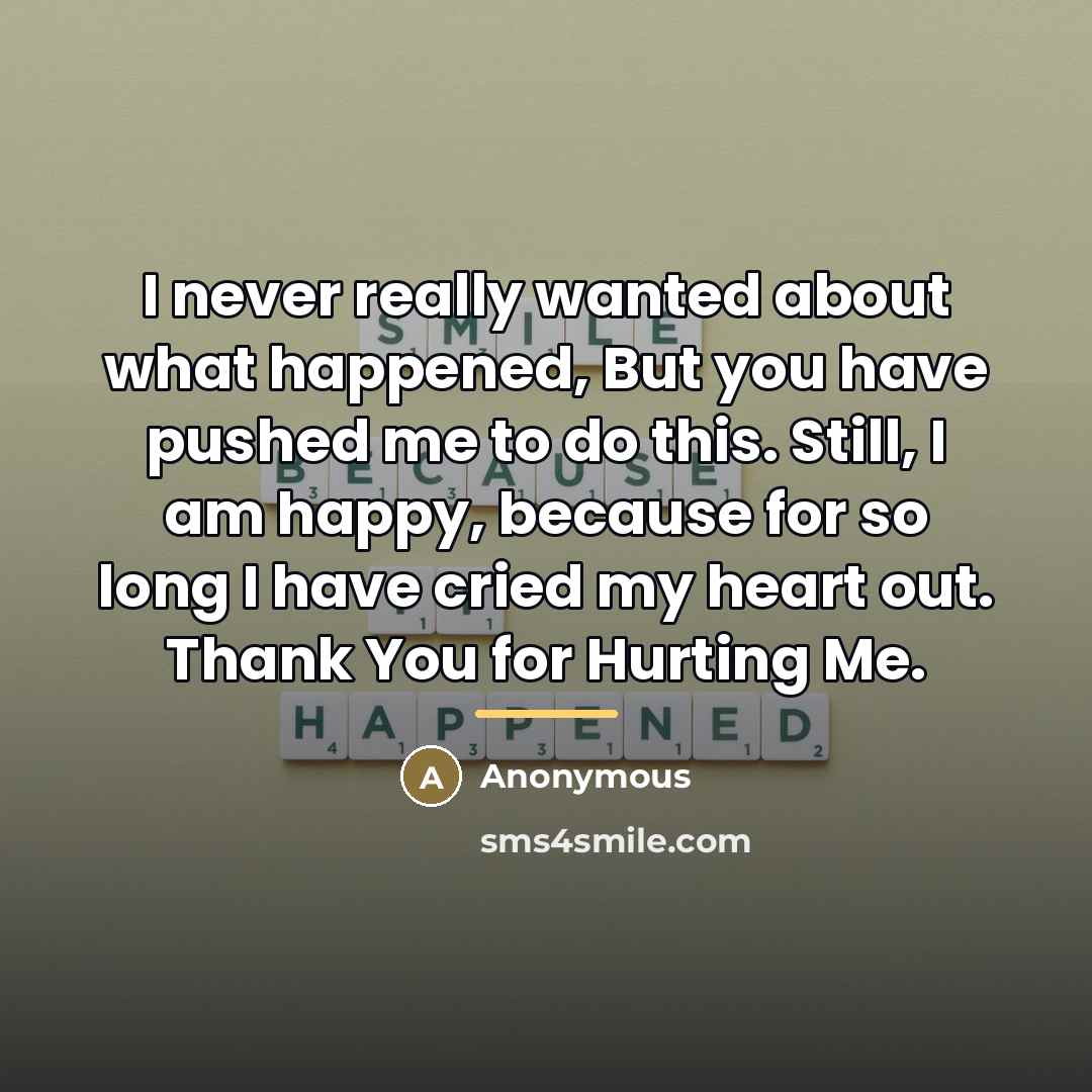 “I never really wanted about what happened, But you have…” quote by Anonymous