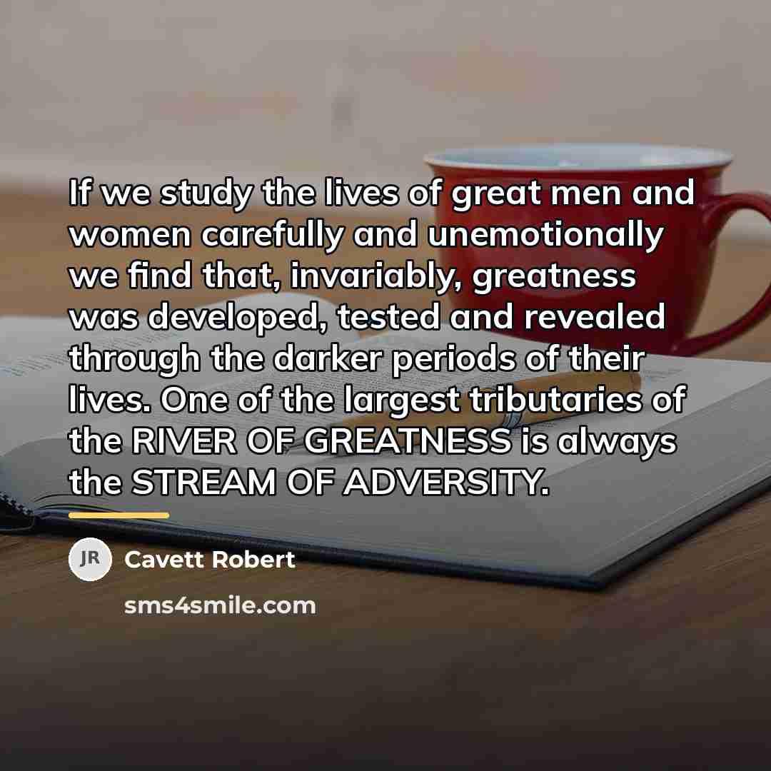 “If we study the lives of great men and women…” quote by Cavett Robert