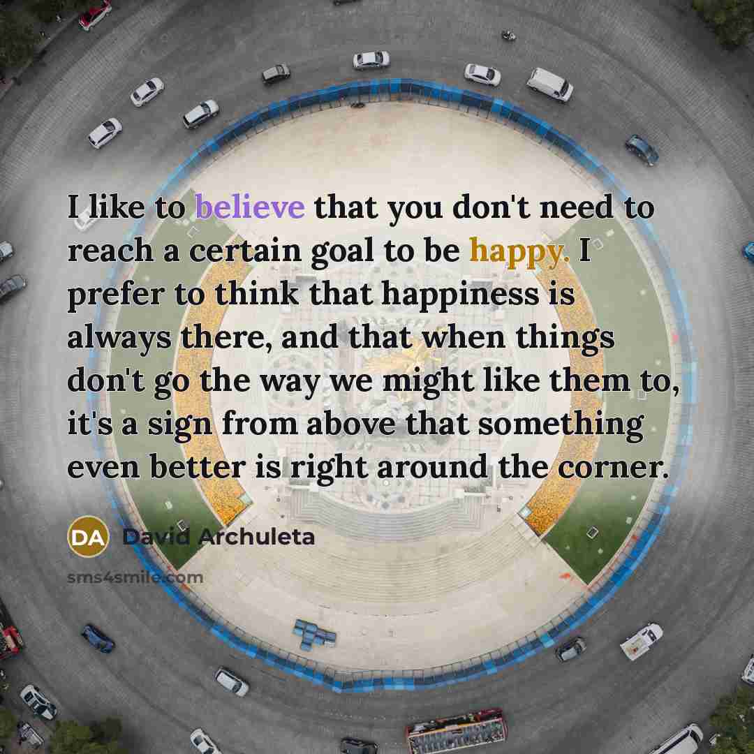 “I like to believe that you don't need to reach…” quote by David Archuleta