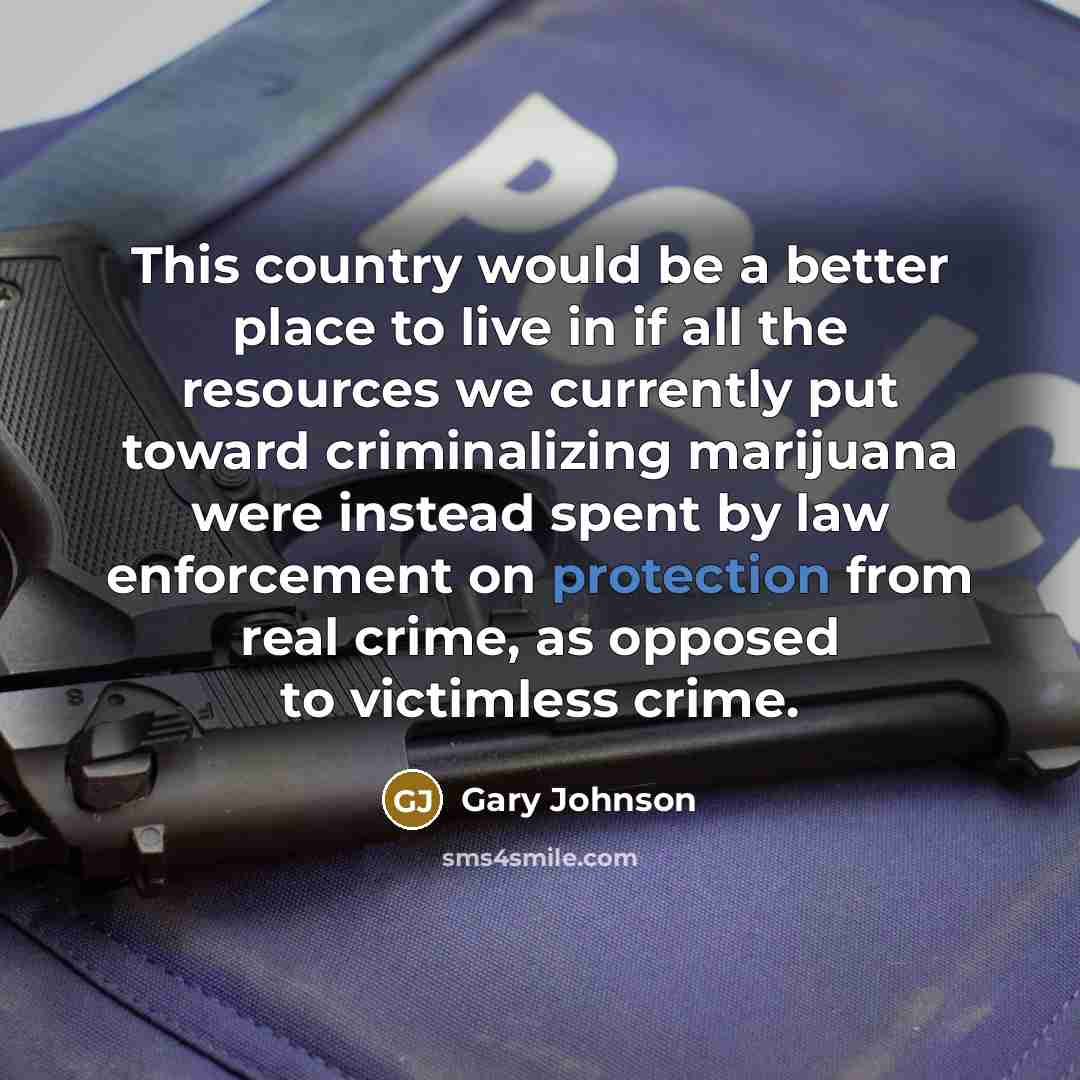 “This country would be a better place to live in…” quote by Gary Johnson
