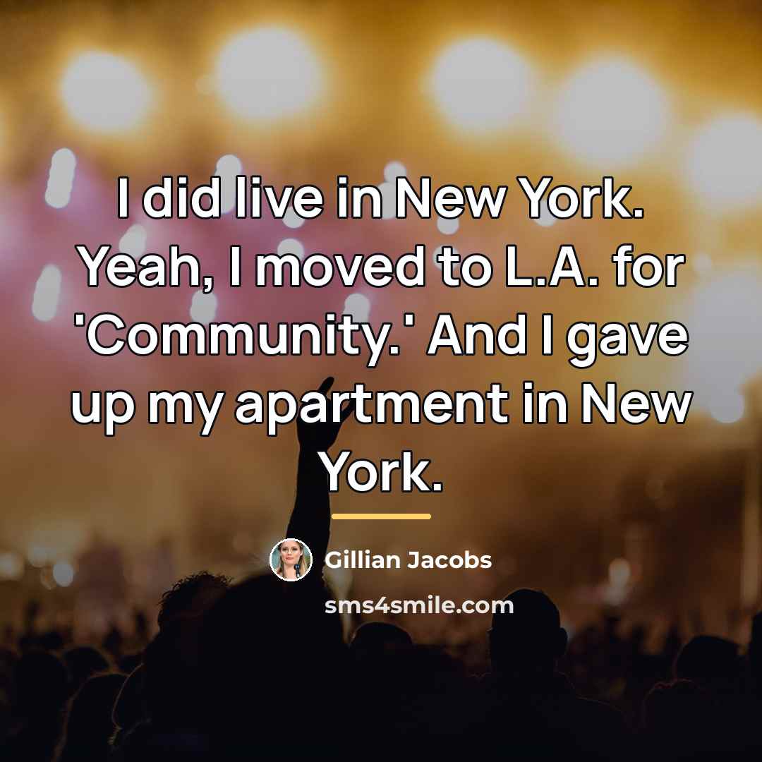 “I did live in New York. Yeah, I moved to…” quote by Gillian Jacobs