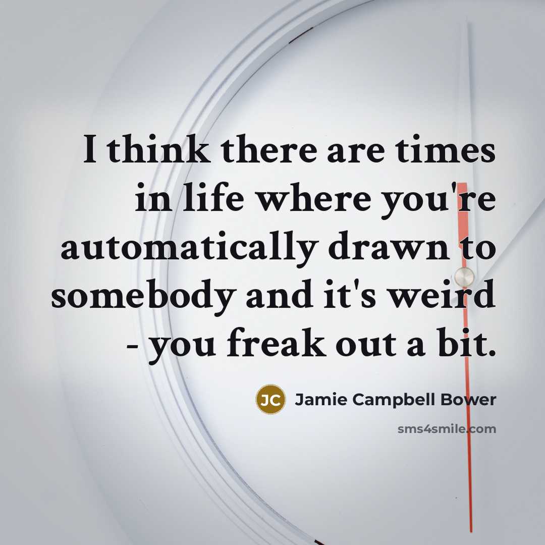 “I think there are times in life where you're automatically…” quote by Jamie Campbell Bower