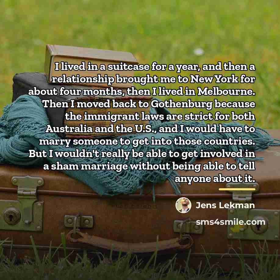 “I lived in a suitcase for a year, and then…” quote by Jens Lekman