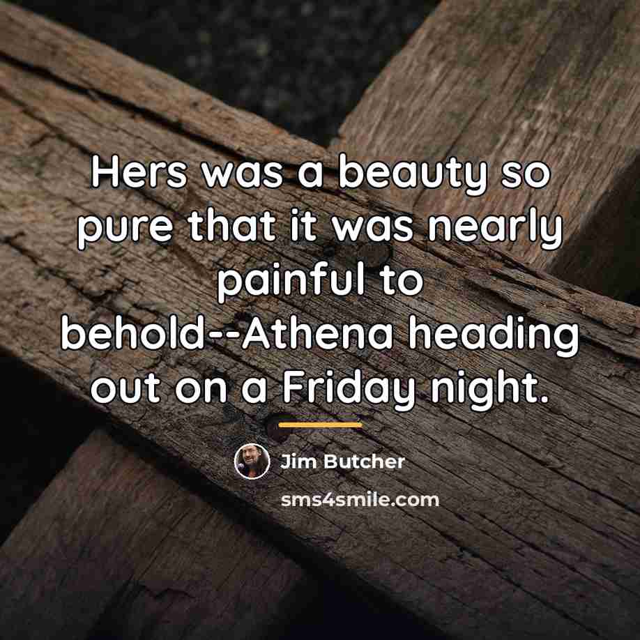“Hers was a beauty so pure that it was nearly…” quote by Jim Butcher
