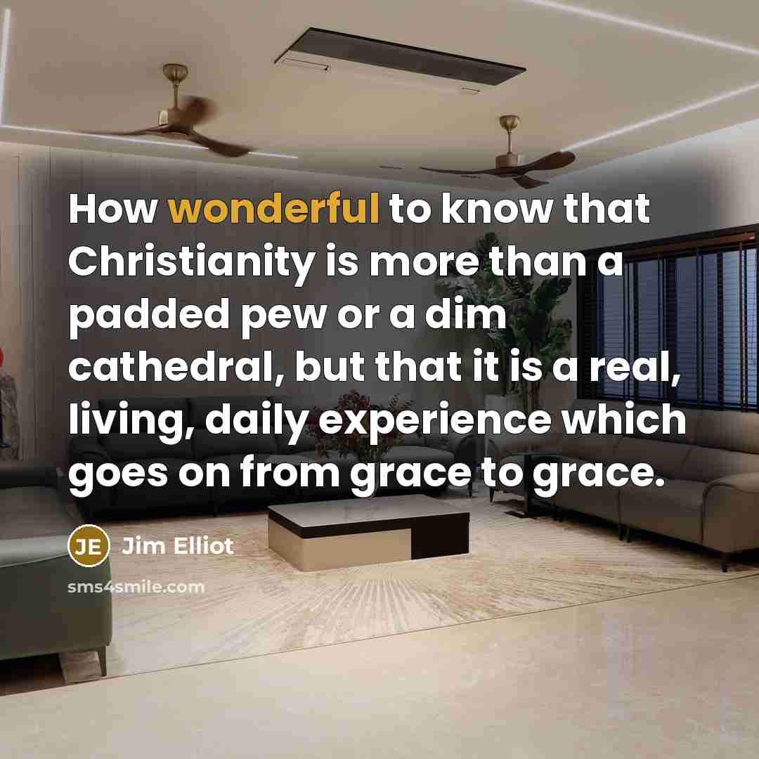 “How wonderful to know that Christianity is more than a…” quote by Jim Elliot