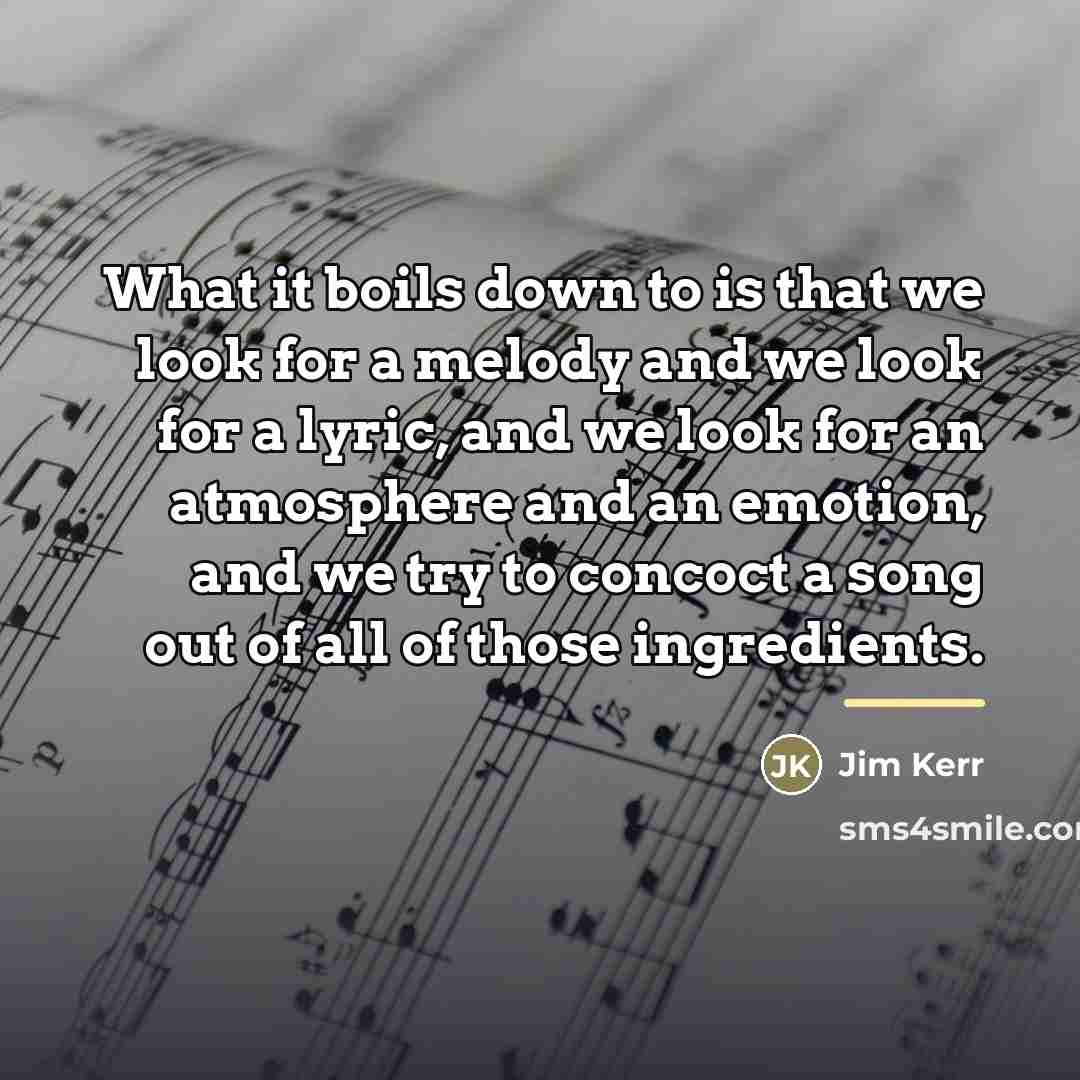“What it boils down to is that we look for…” quote by Jim Kerr