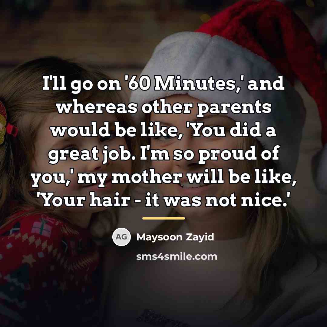 “I'll go on '60 Minutes,' and whereas other parents would…” quote by Maysoon Zayid