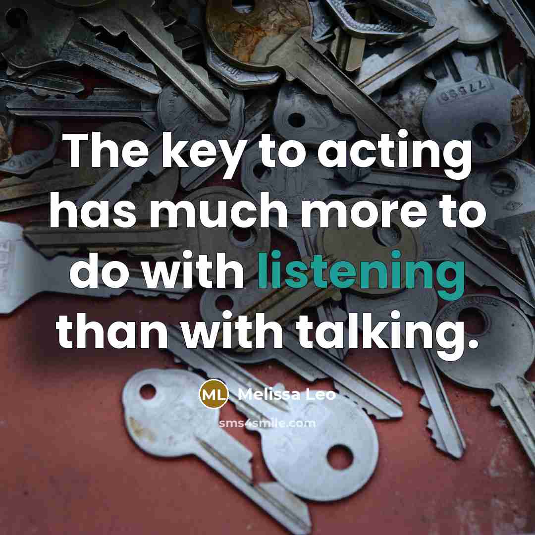 “The key to acting has much more to do with…” quote by Melissa Leo