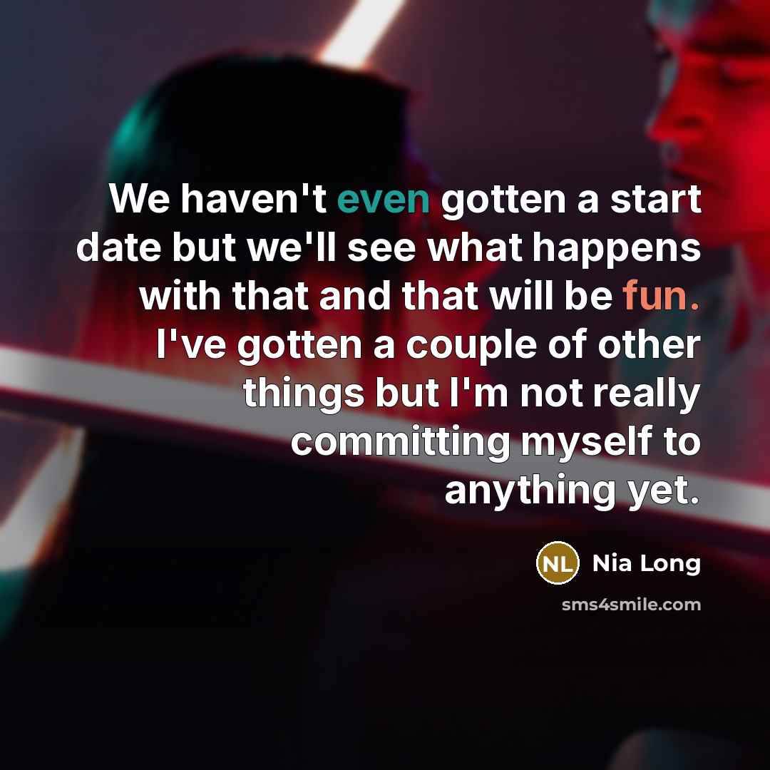“We haven't even gotten a start date but we'll see…” quote by Nia Long
