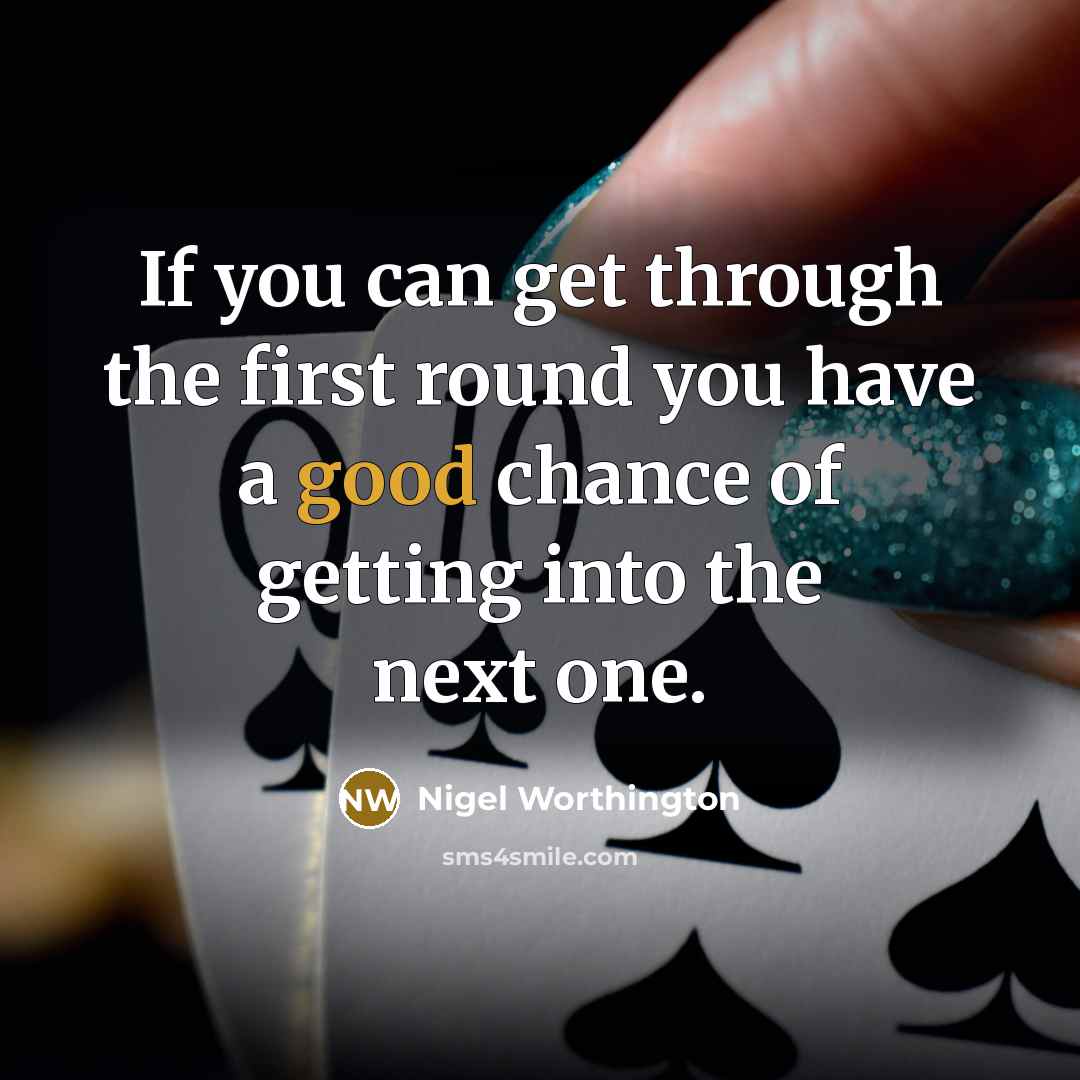 “If you can get through the first round you have…” quote by Nigel Worthington