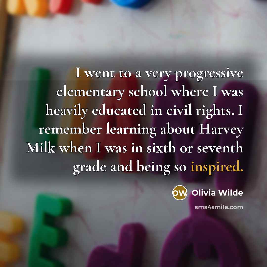 “I went to a very progressive elementary school where I…” quote by Olivia Wilde