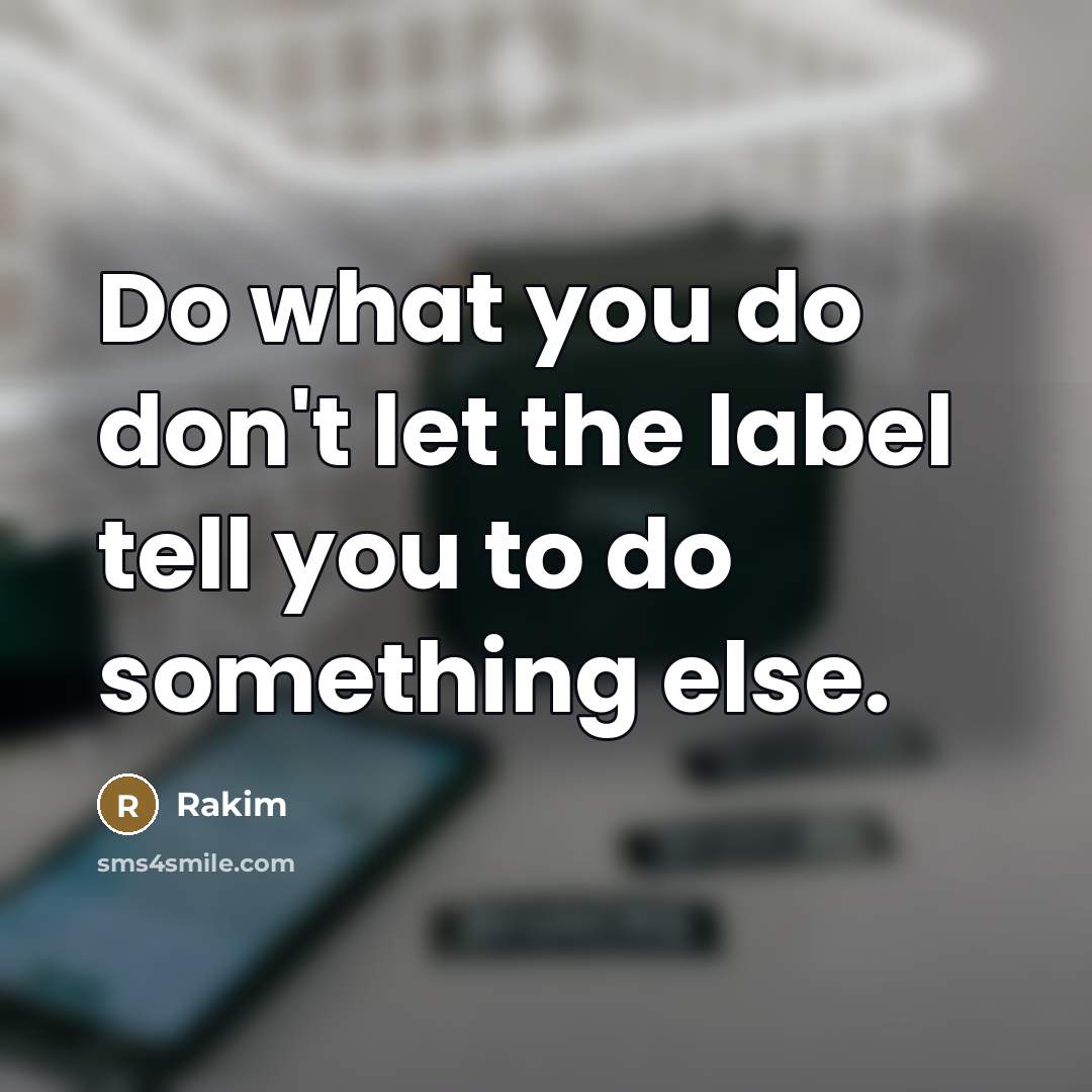 “Do what you do don't let the label tell you…” quote by Rakim