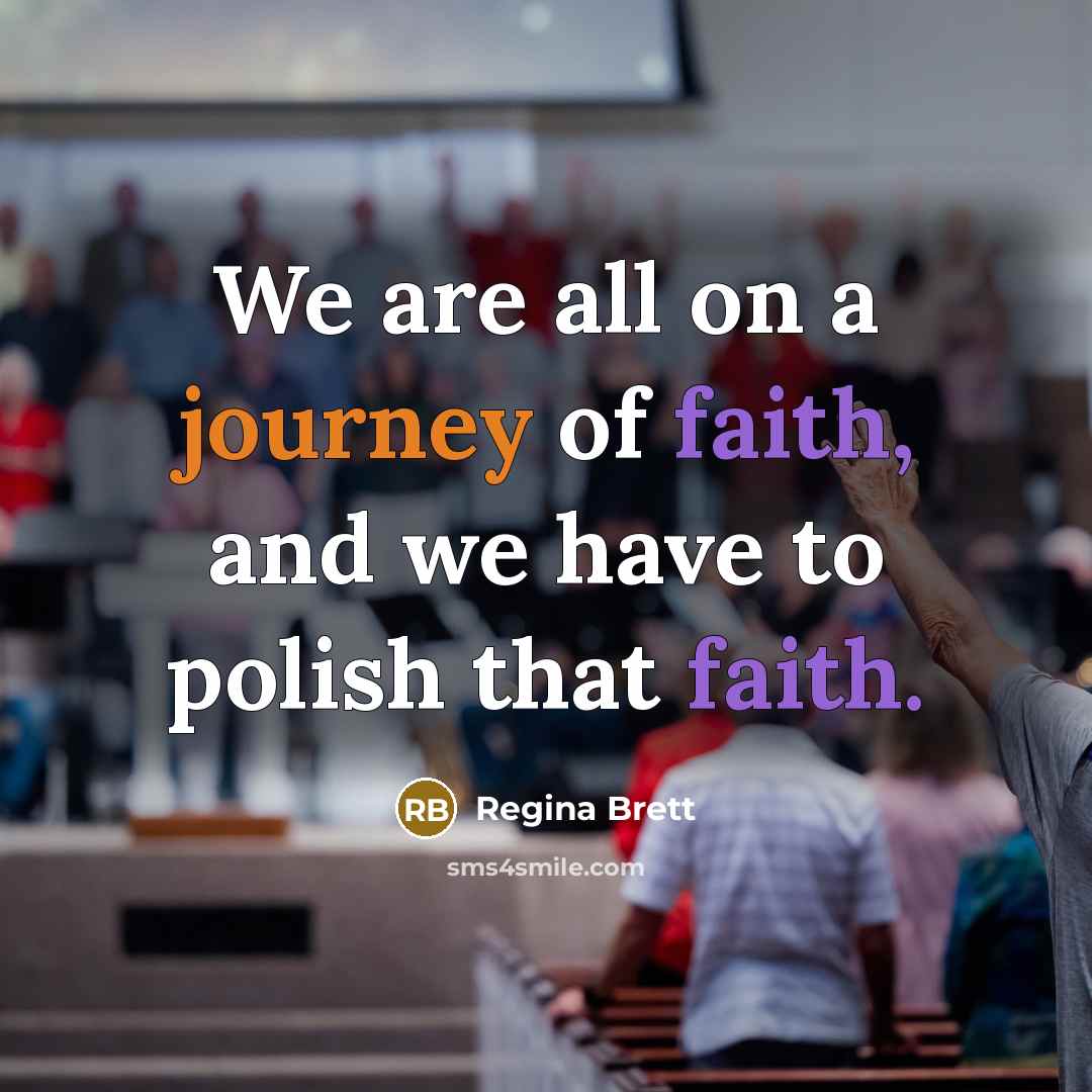 “We are all on a journey of faith, and we…” quote by Regina Brett