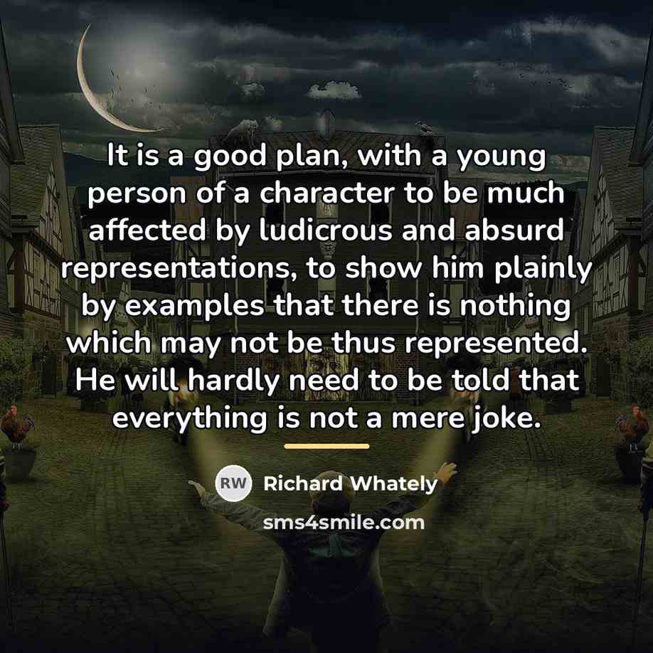 “It is a good plan, with a young person of…” quote by Richard Whately
