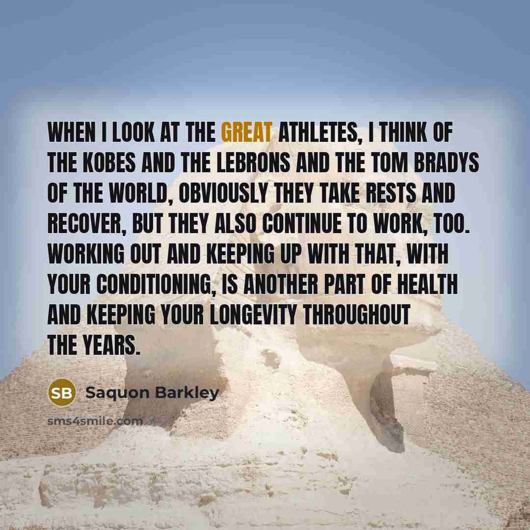 “When I look at the great athletes, I think of…” quote by Saquon Barkley