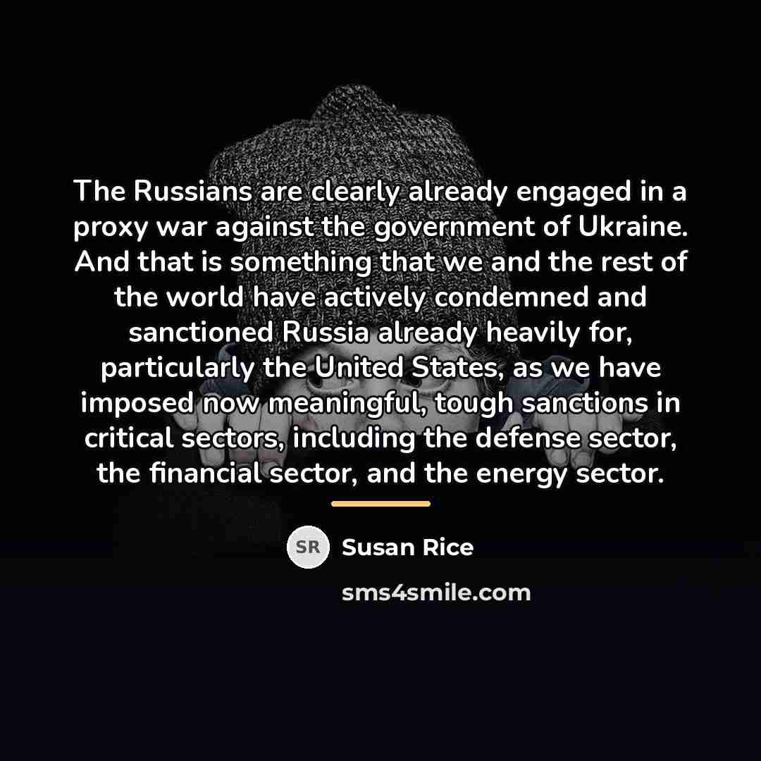 “The Russians are clearly already engaged in a proxy war…” quote by Susan Rice