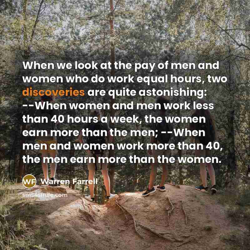 “When we look at the pay of men and women…” quote by Warren Farrell