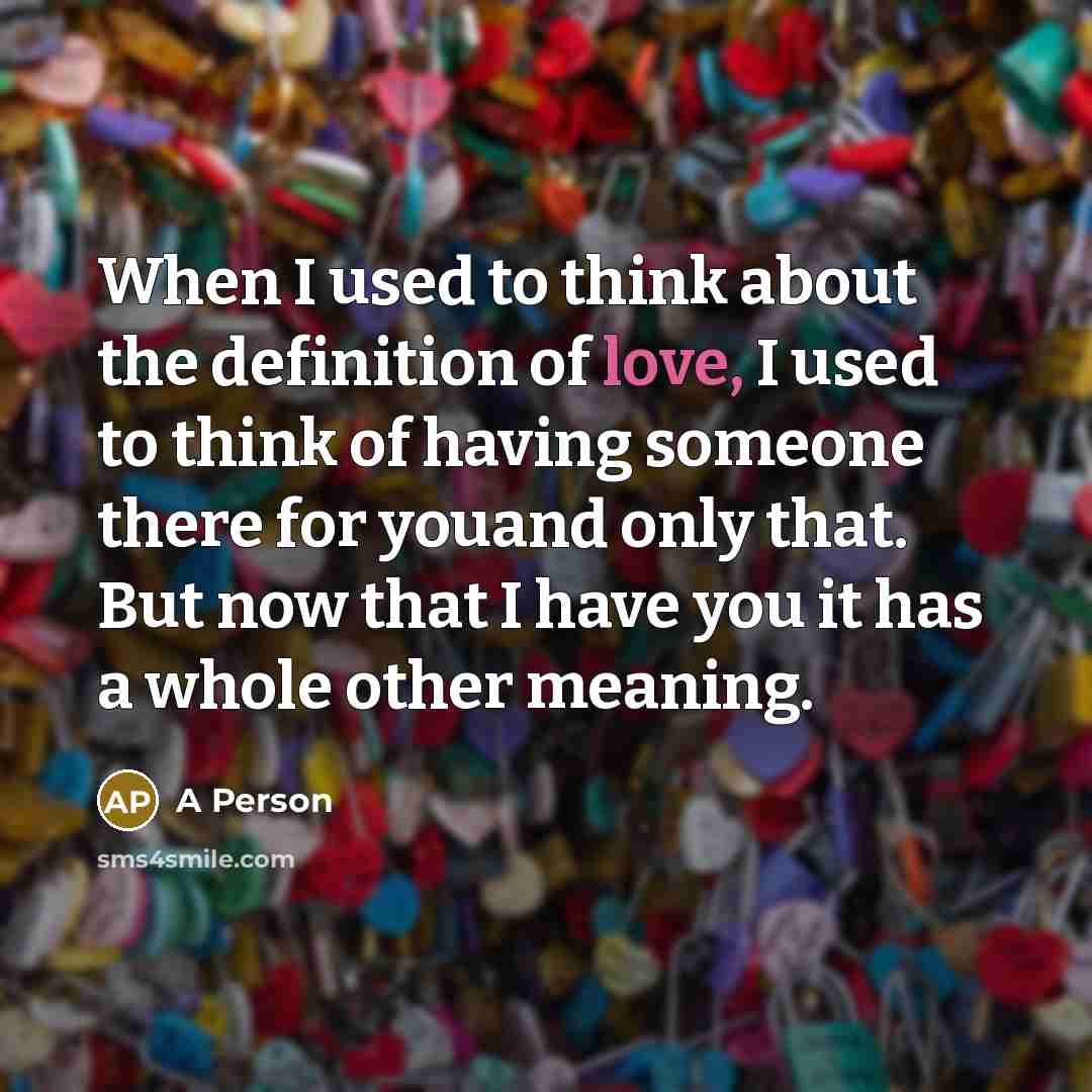 “When I used to think about the definition of love,…” quote by A Person