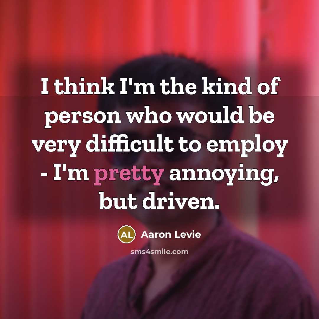 “I think I'm the kind of person who would be…” quote by Aaron Levie