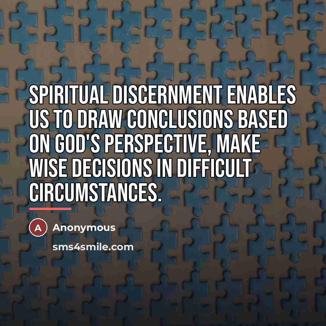 “Spiritual discernment enables us to draw conclusions based on God's…” quote by Anonymous
