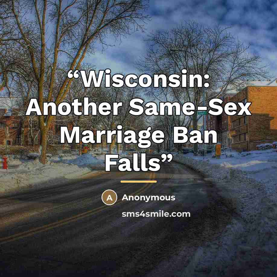 “Wisconsin: Another Same-Sex Marriage Ban Falls” quote by Anonymous
