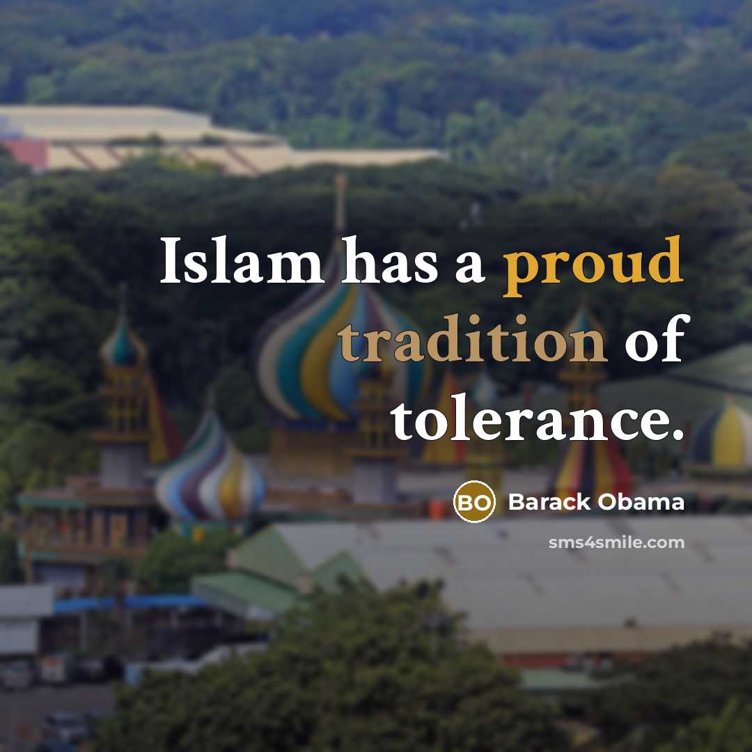 “Islam has a proud tradition of tolerance.…” quote by Barack Obama