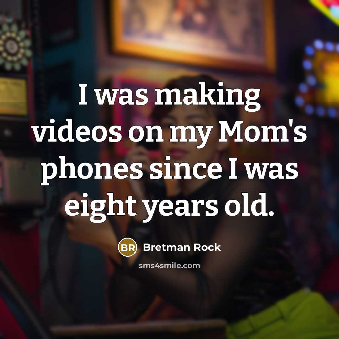 “I was making videos on my Mom's phones since I…” quote by Bretman Rock