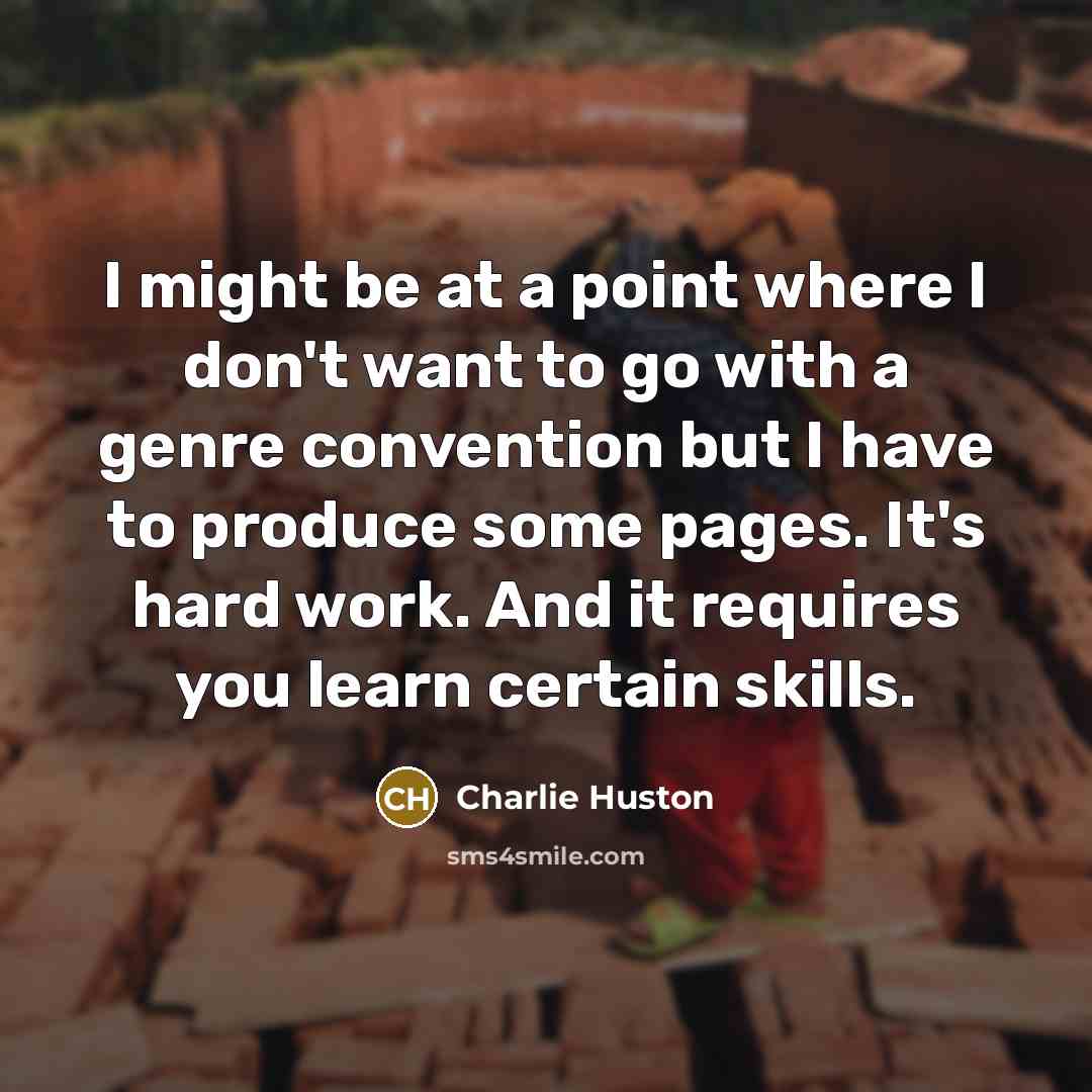 “I might be at a point where I don't want…” quote by Charlie Huston