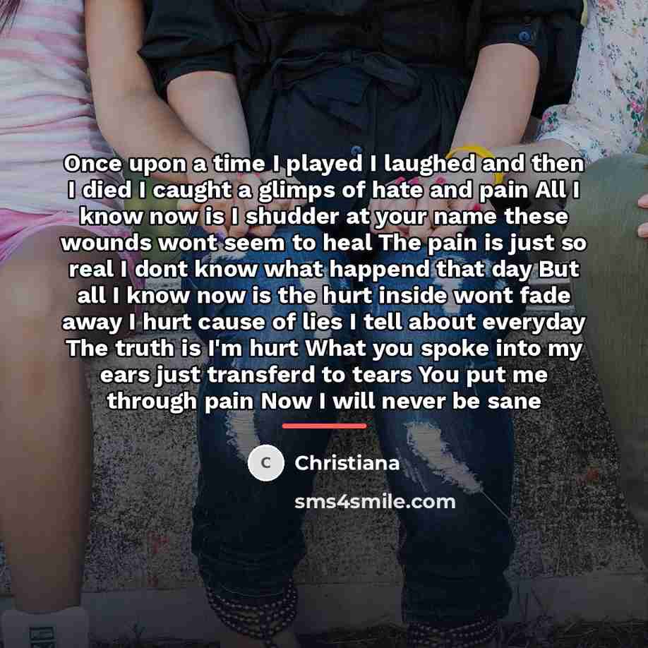 “Once upon a time I played I laughed and then…” quote by Christiana
