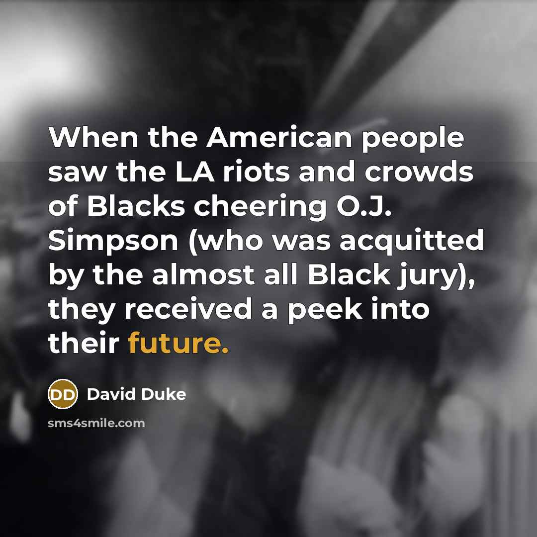 “When the American people saw the LA riots and crowds…” quote by David Duke