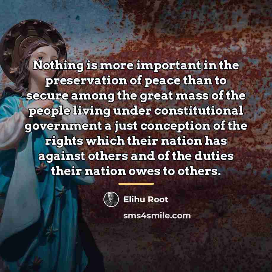 “Nothing is more important in the preservation of peace than…” quote by Elihu Root