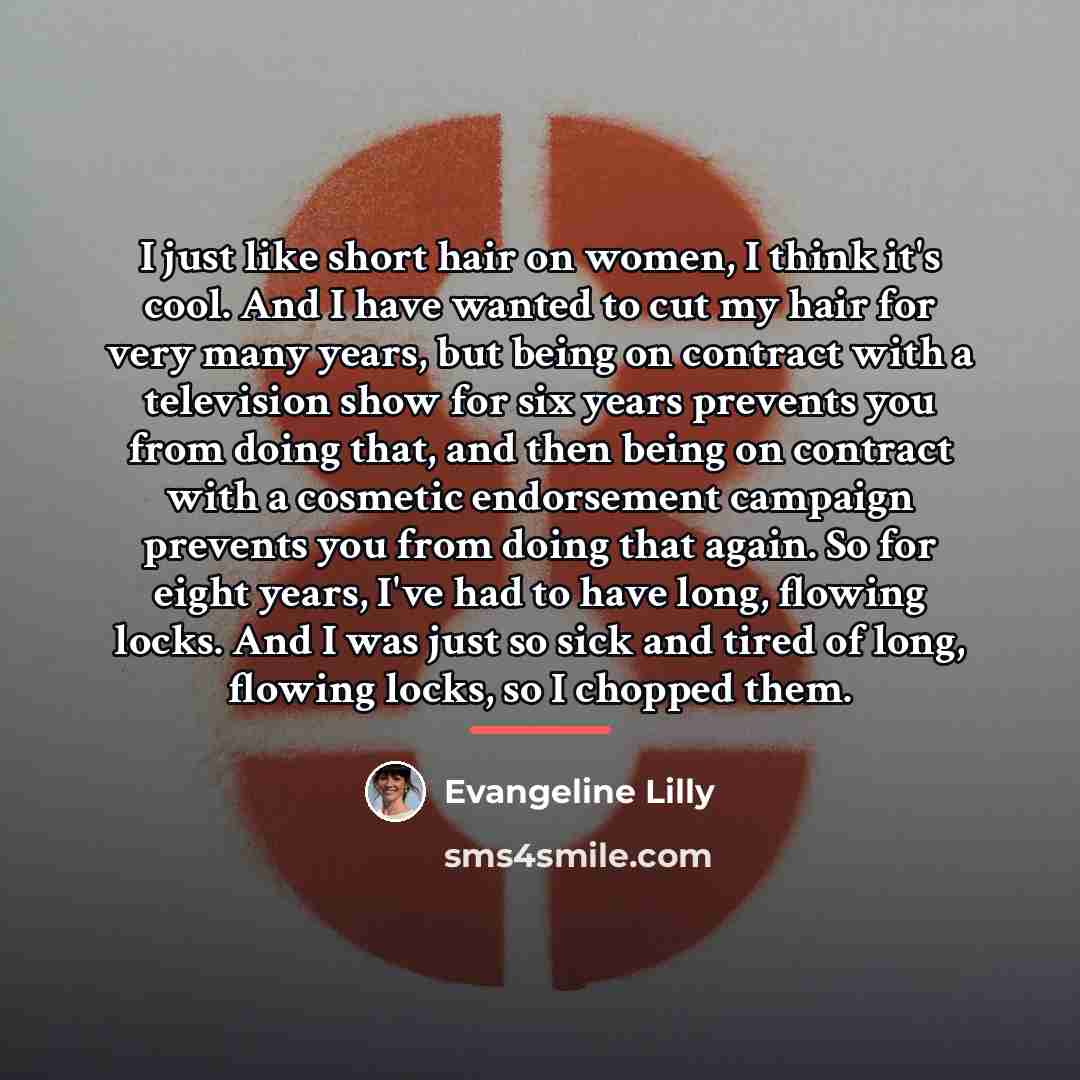 “I just like short hair on women, I think it's…” quote by Evangeline Lilly