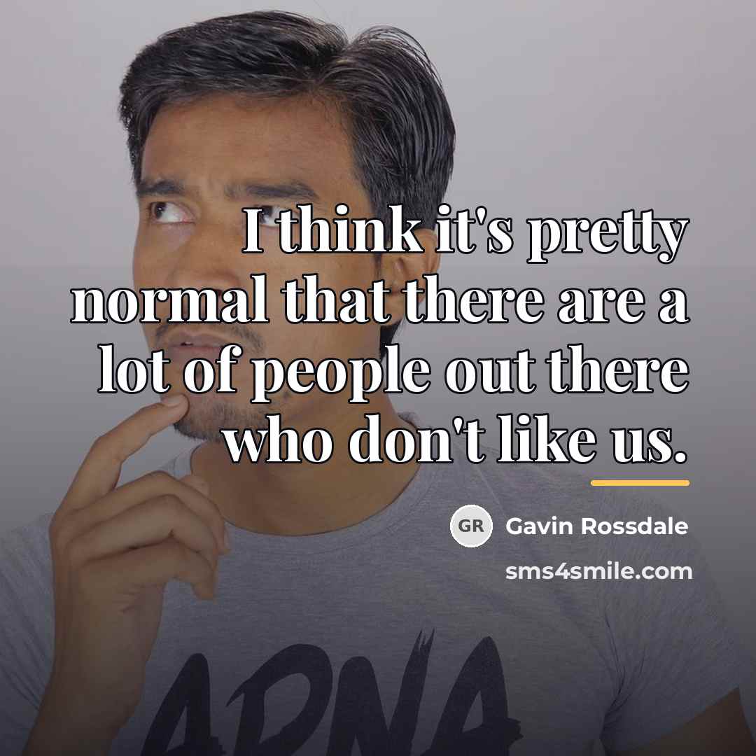 “I think it's pretty normal that there are a lot…” quote by Gavin Rossdale