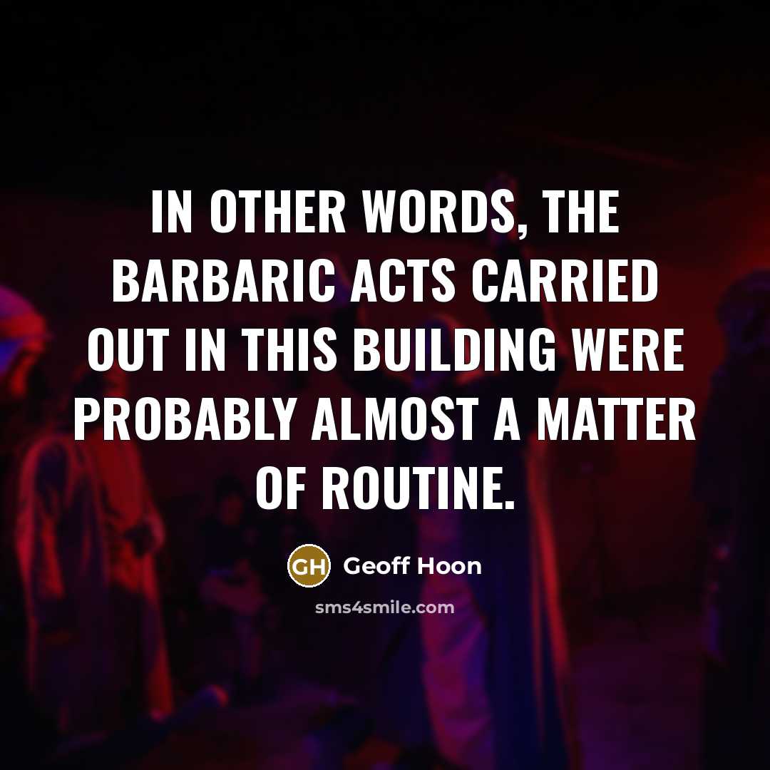 “In other words, the barbaric acts carried out in this…” quote by Geoff Hoon