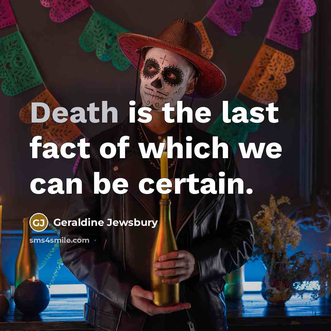 “Death is the last fact of which we can be…” quote by Geraldine Jewsbury
