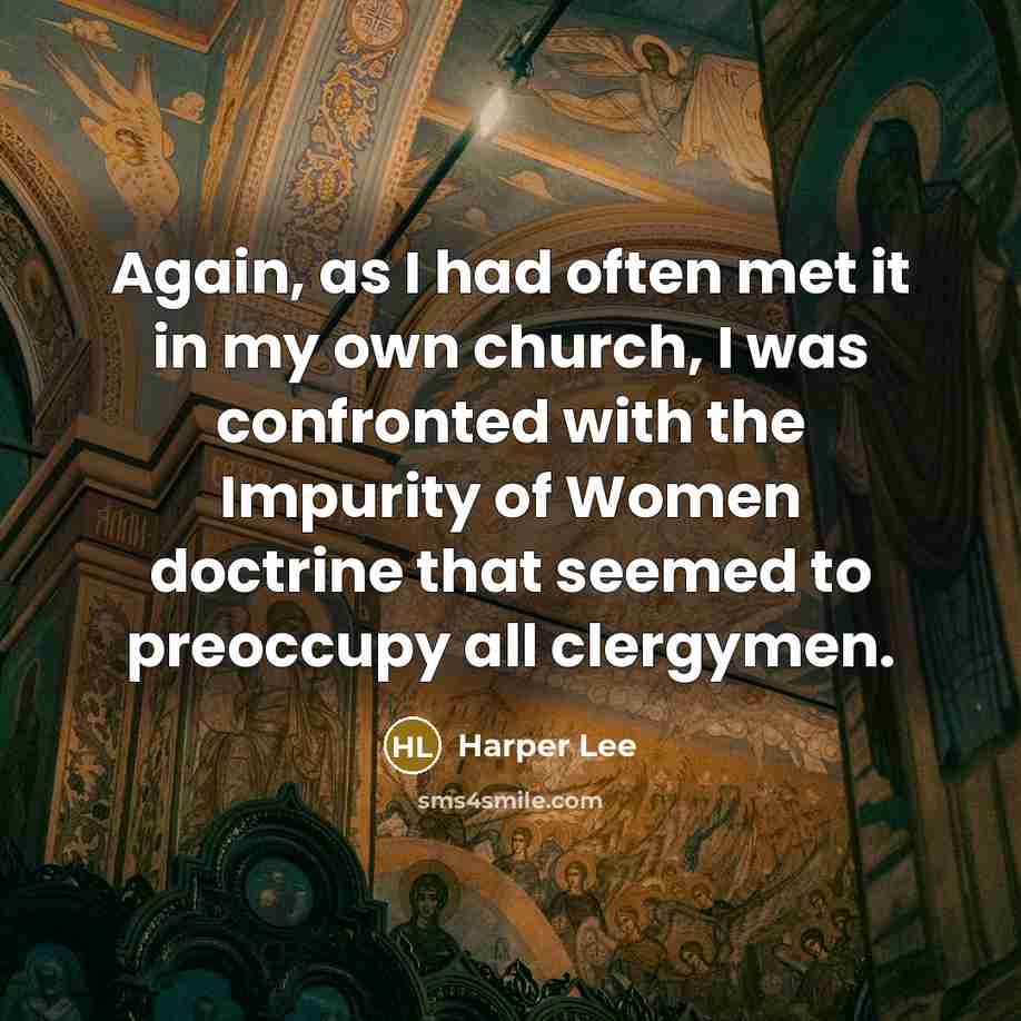 “Again, as I had often met it in my own…” quote by Harper Lee