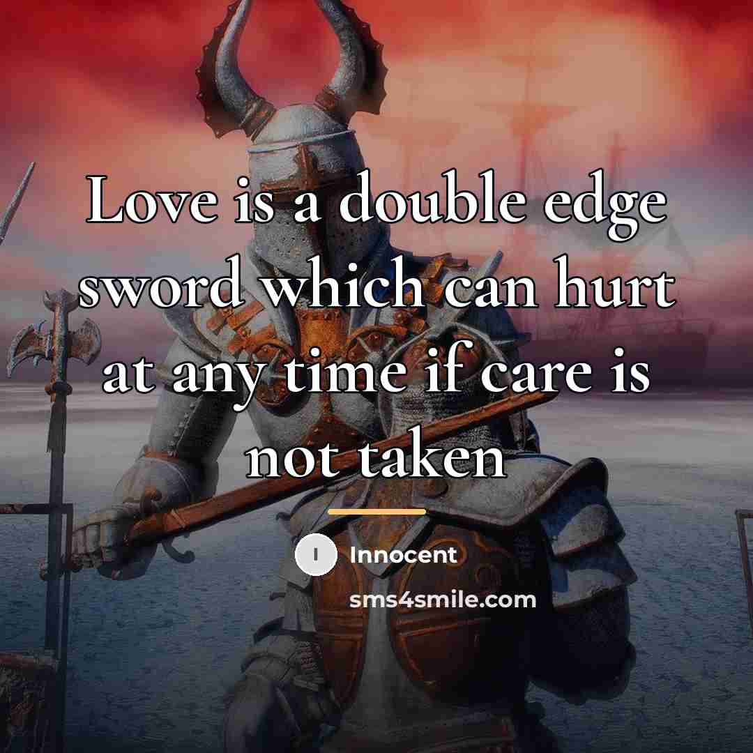 “Love is a double edge sword which can hurt at…” quote by Innocent
