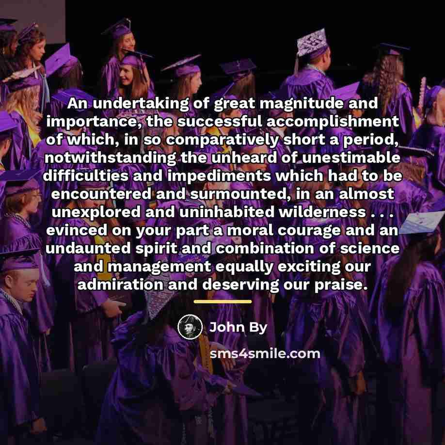 “An undertaking of great magnitude and importance, the successful accomplishment…” quote by John By